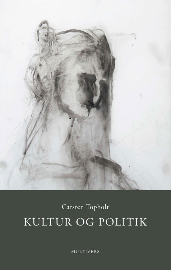 Cover for Carsten Topholt · Kultur og politik (Taschenbuch) [1. Ausgabe] (2019)