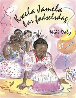 Cover for Niki Daly · Kwela Jamela har fødselsdag (Bound Book) [1e uitgave] [Indbundet] (2006)