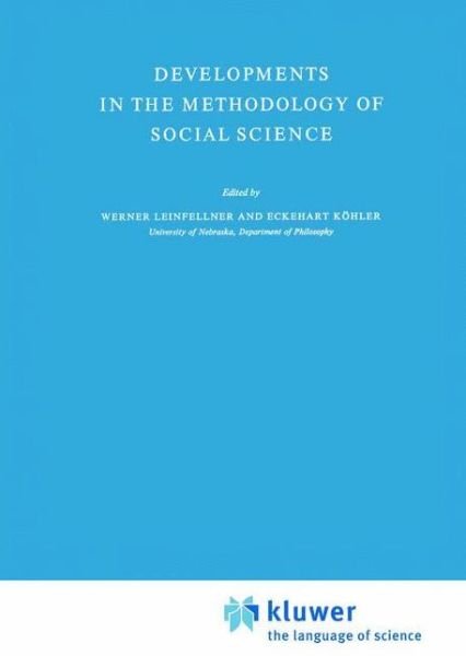 Werner Leinfellner · Developments in the Methodology of Social Science - Theory and Decision Library (Innbunden bok) [1974 edition] (1974)