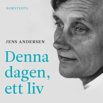 Cover for Jens Andersen · Denna dagen, ett liv : en biografi över Astrid Lindgren (Hörbok (MP3)) (2019)