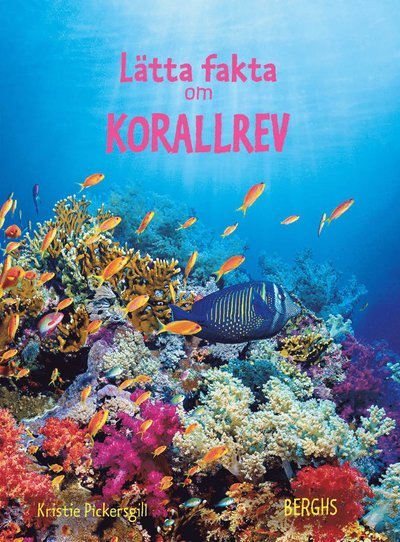 Cover for Kristie Pickersgill · Lätta fakta om korallrev (Indbundet Bog) (2023)