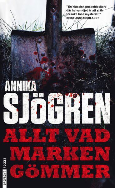 Allt vad marken gömmer - Annika Sjögren - Books - Ordfront Förlag - 9789170376931 - March 26, 2013