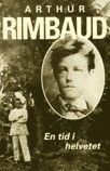 En tid i helvetet - Arthur Rimbaud - Böcker - Bakhåll - 9789177421931 - 10 oktober 2002