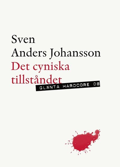 Cover for Sven Anders Johansson · Glänta hardcore: Det cyniska tillståndet (Book) (2018)
