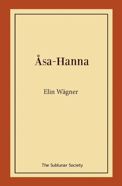 Åsa-Hanna - Elin Wägner - Books - The Sublunar Society - 9789188999931 - August 6, 2020