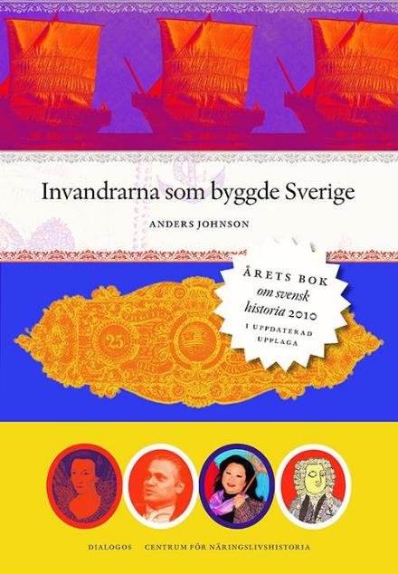 Invardrarna som byggde Sverige (2.uppl.) - Johnson Anders - Kirjat - Dialogos - 9789198224931 - maanantai 19. lokakuuta 2015
