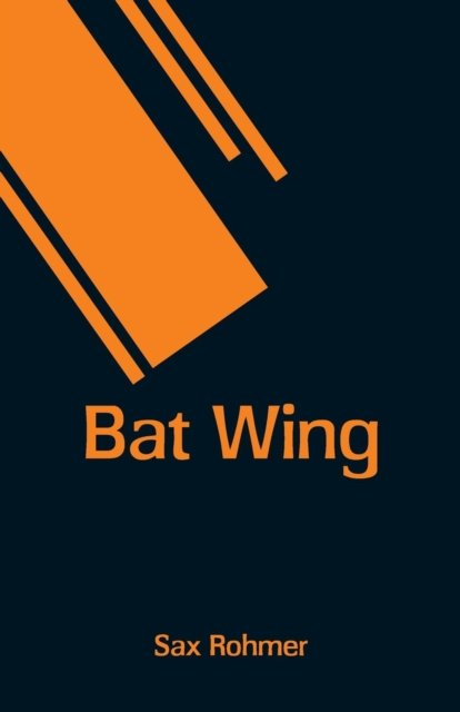 Cover for Sax Rohmer · Bat Wing (Paperback Bog) (2018)