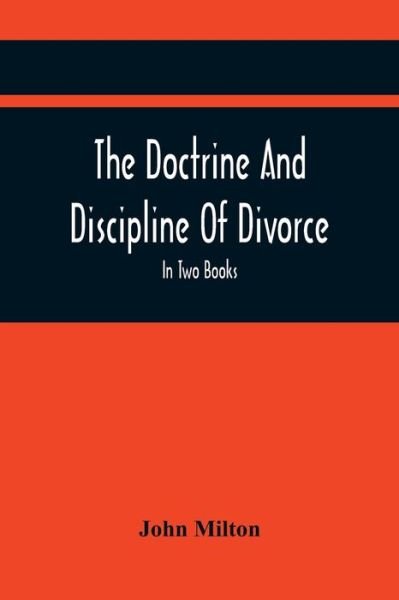 Cover for John Milton · The Doctrine And Discipline Of Divorce (Paperback Book) (2021)