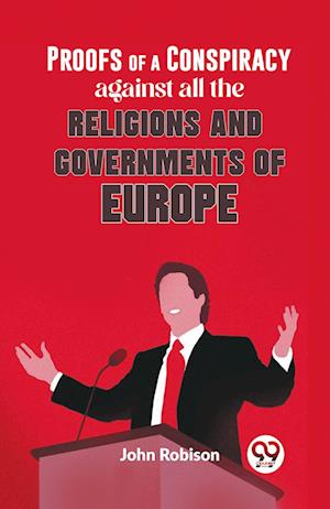 Cover for John Robison · Proofs of a Conspiracy Against All the Religions and Governments of Europe (Paperback Book) (2023)