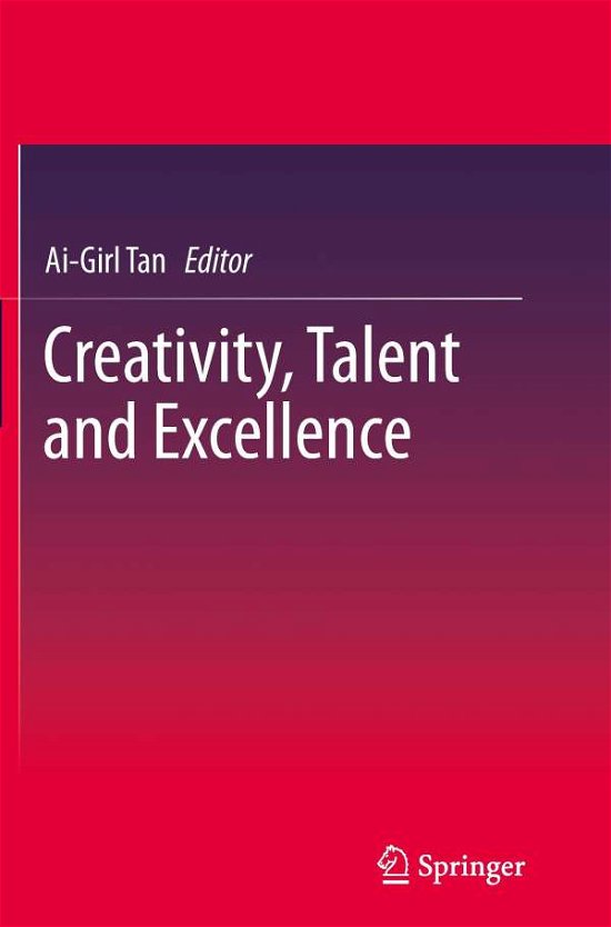 Cover for Ai-girl Tan · Creativity, Talent and Excellence (Pocketbok) [2013 edition] (2015)