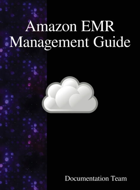 Cover for Documentation Team · Amazon EMR Management Guide (Innbunden bok) (2018)