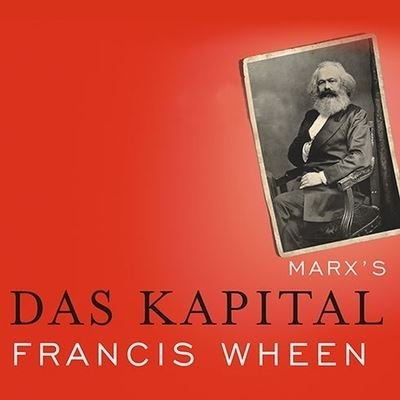 Cover for Francis Wheen · Marx's Das Kapital (CD) (2007)