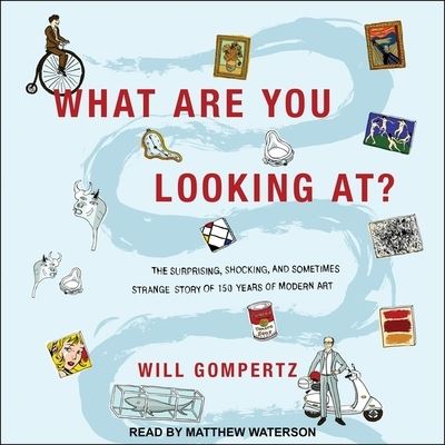 Cover for Will Gompertz · What Are You Looking At? (CD) (2019)