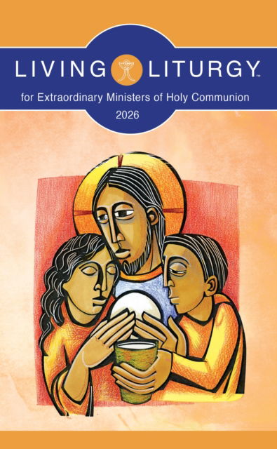 Cover for Living Liturgy™ for Extraordinary Ministers of Holy Communion: Year A (2026) (Pocketbok) (2025)