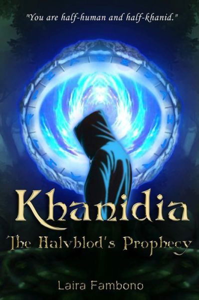 Khanidia: The Halvblod's Prophecy - Laira Fambono - Kirjat - Independently Published - 9798447935931 - torstai 7. huhtikuuta 2022