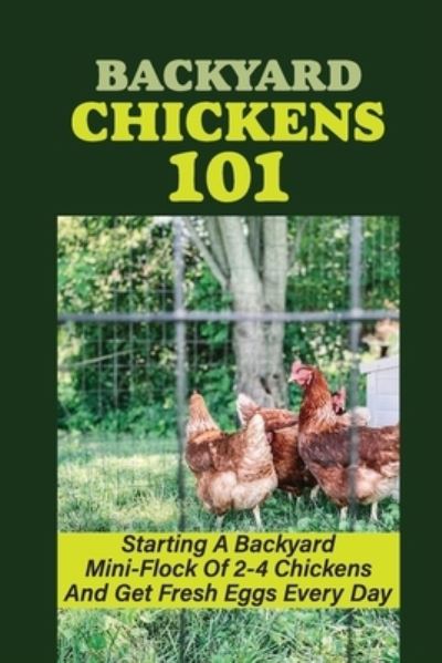 Cover for Aurelio Yawn · Backyard Chickens 101 (Paperback Book) (2021)