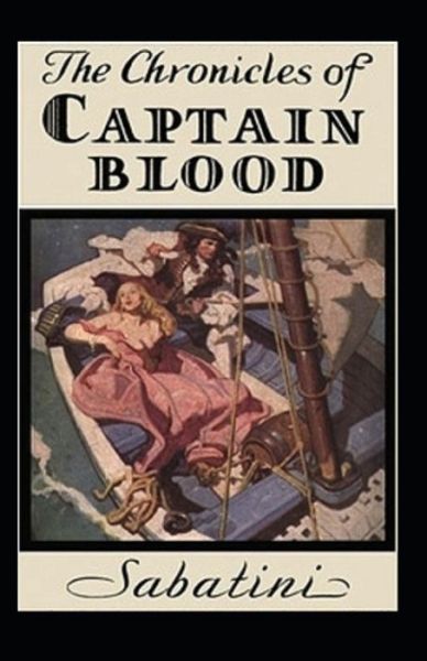 Cover for Rafael Sabatini · The Chronicles of Captain Blood Annotated (Paperback Book) (2021)