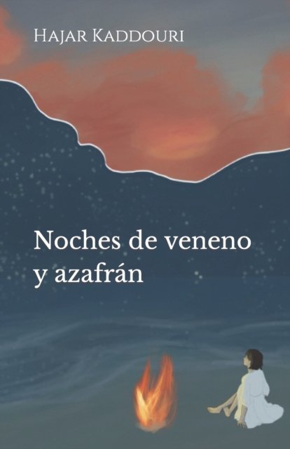 Cover for Hajar Kaddouri Boudib · Noches de veneno y azafran (Taschenbuch) (2021)