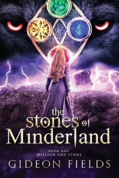 Cover for Gideon S Fields · The Stones of Minderland (Paperback Book) (2020)