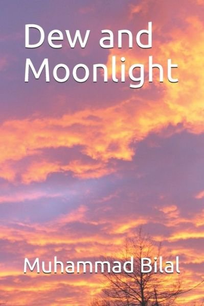 Cover for Muhammad Bilal · Dew and Moonlight (Pocketbok) (2020)