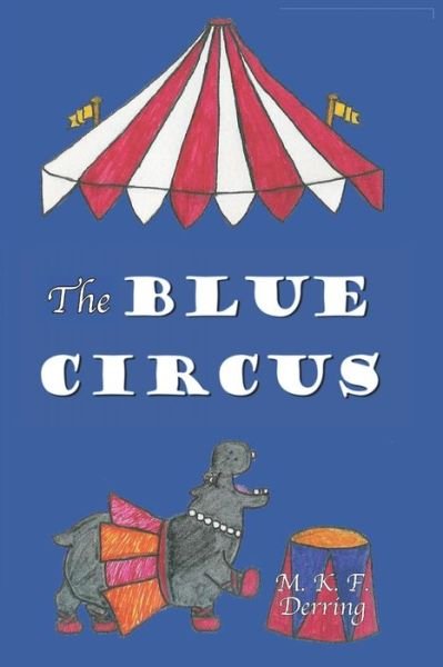 Cover for M K F Derring · The Blue Circus (Taschenbuch) (2020)