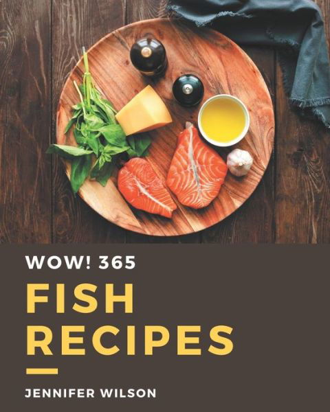 Cover for Jennifer Wilson · Wow! 365 Fish Recipes (Taschenbuch) (2020)