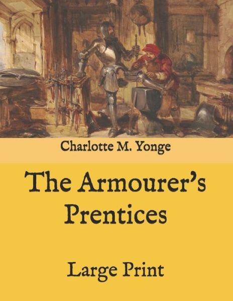 Cover for Charlotte Mary Yonge · The Armourer's Prentices (Pocketbok) (2020)