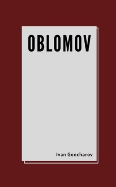 Cover for Ivan Goncharov · Oblomov by Ivan Goncharov (Paperback Book) (2020)