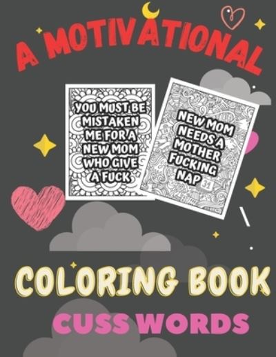 A Motivational coloring book cuss words - Sankara - Kirjat - Independently Published - 9798589068931 - 2021