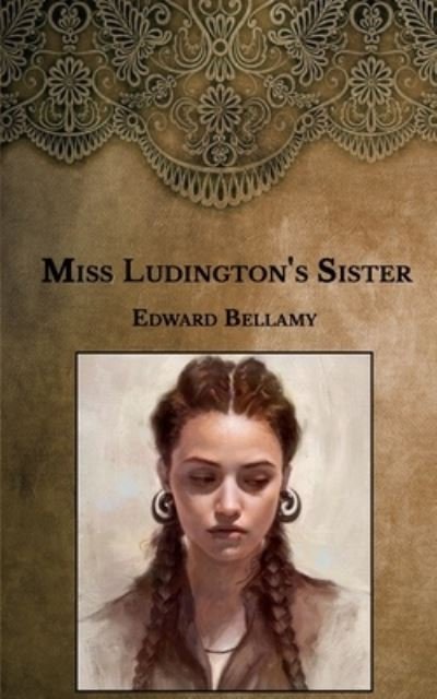 Cover for Edward Bellamy · Miss Ludington's Sister (Taschenbuch) (2021)