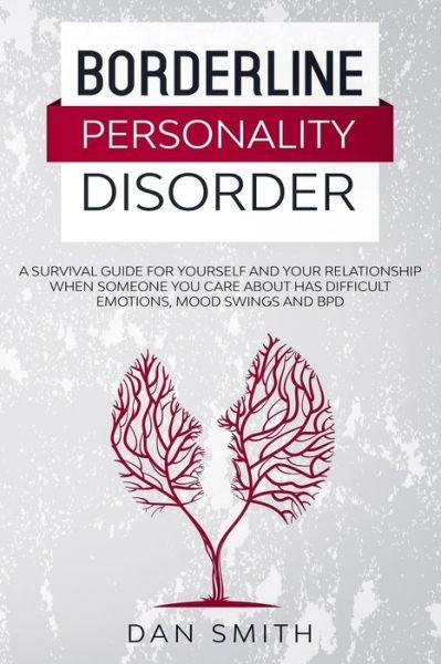 Borderline Personality Disorder - Dan Smith - Bücher - Independently Published - 9798617778931 - 24. Februar 2020