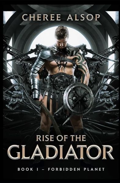 Cover for Cheree Alsop · Forbidden Planet- Rise of the Gladiator Book 1 - Rise of the Gladiator (Paperback Book) (2020)
