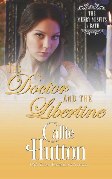 Cover for Callie Hutton · The Doctor and the Libertine (Pocketbok) (2020)