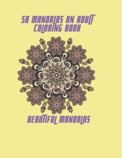 Cover for Ola Elmaghrabi · 58 Mandalas An Adult Coloring Book (Paperback Book) (2021)