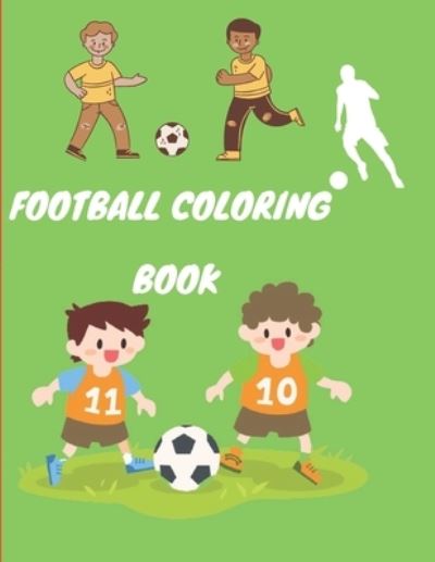 Cover for Duta Constantin · Football Coloring Book - English Version (Paperback Bog) (2021)