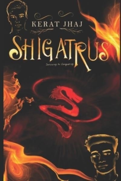 Cover for Kerat Jhaj · Shigatrus: Surviving to conquering - Himagusian Chronicles (Pocketbok) (2021)