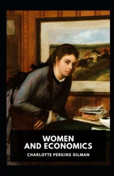 Cover for Charlotte Perkins Gilman · Women and Economics illustrated (Paperback Book) (2021)