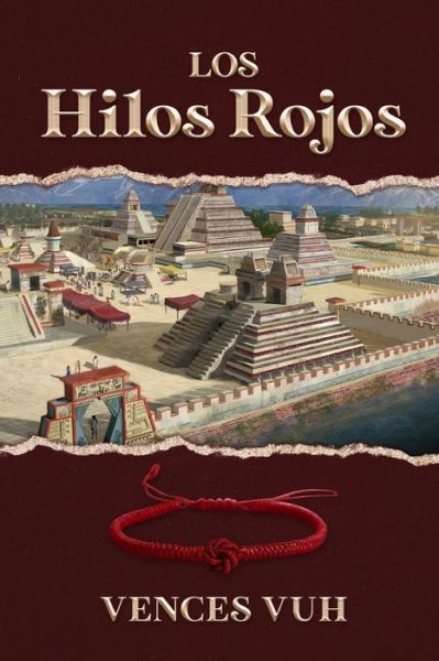 Cover for Vences Vuh · Los Hilos Rojos (Paperback Book) (2021)