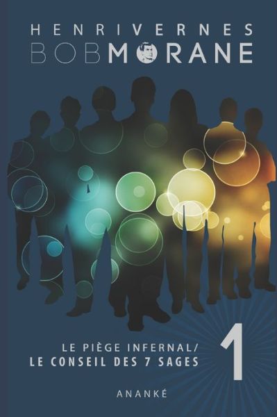 Bob Morane: Le Piege Infernal/1: Le Conseil Des 7 Sages - Henri Vernes - Libros - Independently Published - 9798838986931 - 30 de junio de 2022