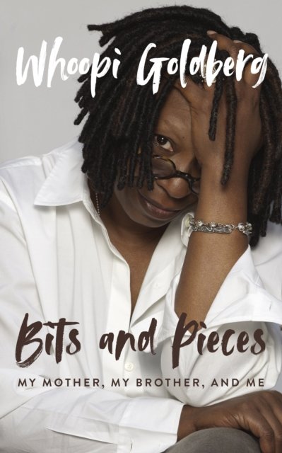 Bits and Pieces: My Mother, My Brother, and Me - Whoopi Goldberg - Books - Blackstone Audiobooks,U.S. - 9798874823931 - July 16, 2024