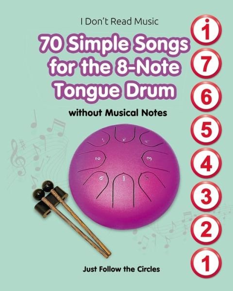 70 Simple Songs for the 8-Note Tongue Drum. Without Musical Notes - Helen Winter - Bücher - Blurb - 9798880664931 - 26. April 2024