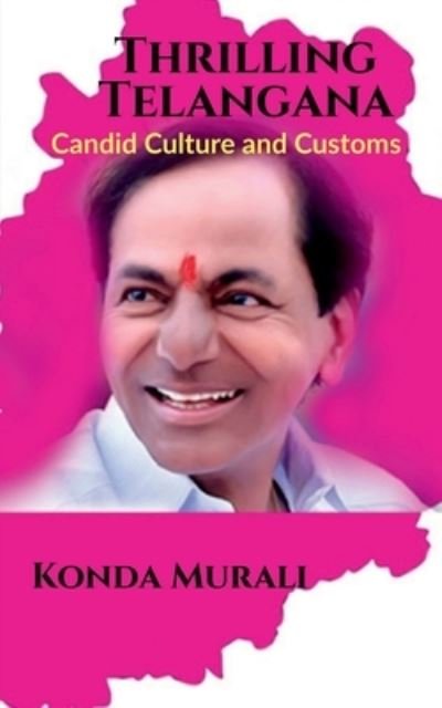 Cover for Konda Murali · Thrilling Telangana: Candid Culture and Customs (Paperback Book) (2021)