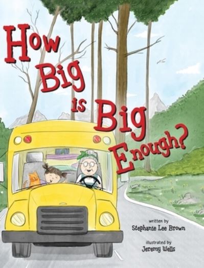 Cover for Stephanie Lee Brown · How Big is Big Enough? (Hardcover Book) (2022)