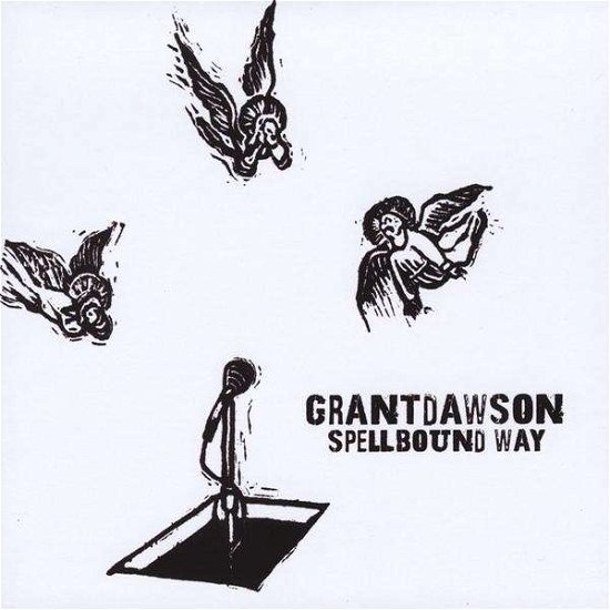 Cover for Grant Dawson · Spellbound Way (CD) (2009)