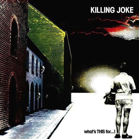 Killing Joke - Whats This for - Muziek - CAROLINE RECORDS - 0600753728932 - 9 januari 2017