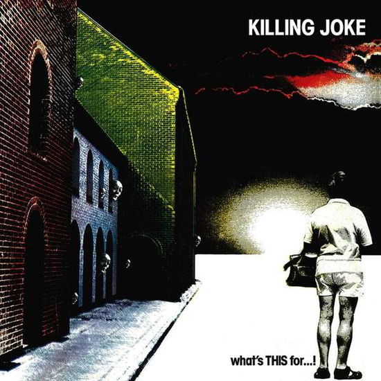 Killing Joke - Whats This for - Musik - CAROLINE RECORDS - 0600753728932 - 9. januar 2017