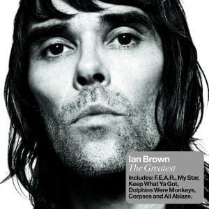Greatest - Ian Brown - Musiikki - Universal - 0602498728932 - tiistai 20. syyskuuta 2005