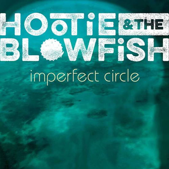 Imperfect Circle - Hootie & The Blowfish - Muzyka - CAPITOL - 0602508197932 - 13 października 2022