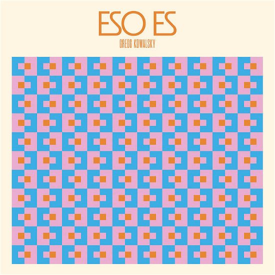Cover for Gregg Kowalsky · Eso Es (LP) (2023)