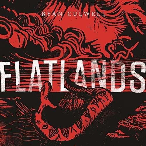 Cover for Ryan Culwell · Flatlands (CD) (2015)
